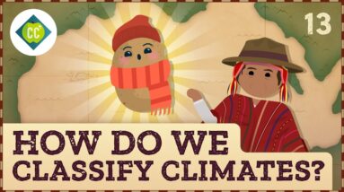 🥔 How do we Classify Climates? Crash Course Geography #13