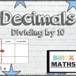 Decimals - Dividing Numbers by 10 - Year 4 / KS2 / Maths for 8 year olds / 9 year olds