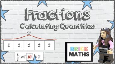 Fractions - Calculating Quantities - Year 4 / KS2 / Maths for 8 year olds / 9 year olds