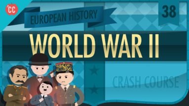 World War II: Crash Course European History #38