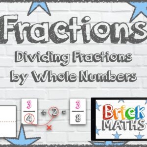 Dividing Fractions by Whole Numbers - Year 6 / KS2 / Maths for 10 year olds / 11 year olds