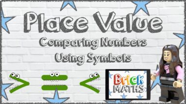 Place Value - Using Symbols to Compare Numbers - KS1 Maths - Year 2 - 6 Year Olds / 7 Year Olds