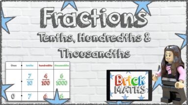 Tenths, Hundredths and Thousandths - Year 5 - Maths for 9 Year Olds / 10 Year Olds