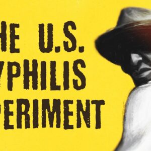 Ugly History: The U.S. Syphilis Experiment - Susan M. Reverby