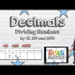 Dividing by 10, 100 and 1000 - Decimals - Year 6 / KS2 / Maths for 10 year olds / 11 year olds