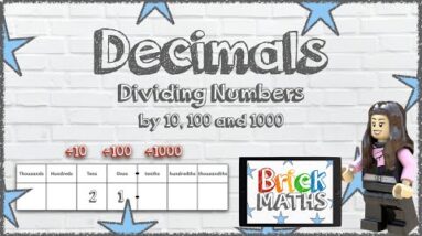 Dividing by 10, 100 and 1000 - Decimals - Year 6 / KS2 / Maths for 10 year olds / 11 year olds