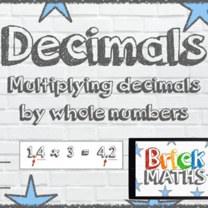 Multiplying Decimals by Whole Numbers - Year 6 / KS2 / Maths for 10 year olds / 11 year olds