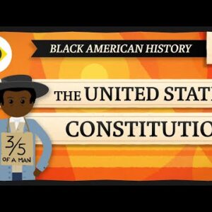 The US Constitution, 3/5, and the Slave Trade Clause: Crash Course Black American History #9