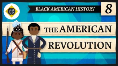 The American Revolution: Crash Course Black American History #8