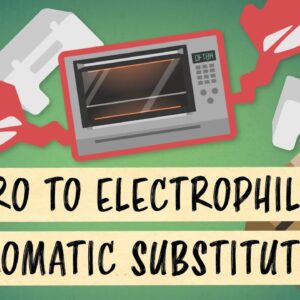 Intro to Electrophilic Aromatic Substitution: Crash Course Organic Chemistry #37