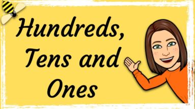 Hundreds, Tens and Ones | Maths with Mrs B.