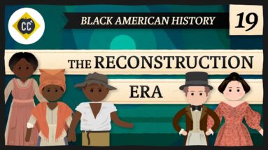 Reconstruction: Crash Course Black American History #19