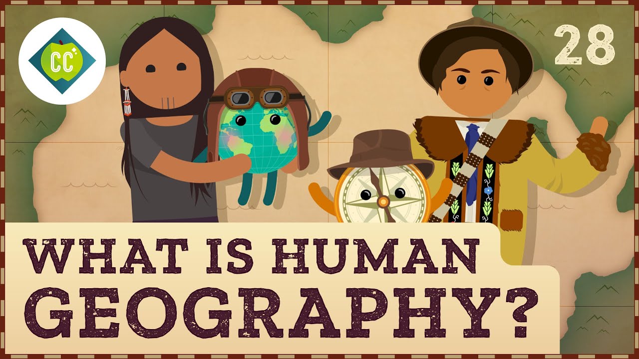 what-is-human-geography-crash-course-geography-28